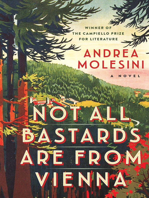 Title details for Not All Bastards Are from Vienna by Andrea Molesini - Available
